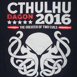 They're not by my "Vote Cthulhu" emblem (Cthulhu/Dagon 2016!)